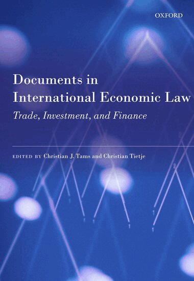Christian J. Tams, Christian Tietje, Christian J. Tams, Christian Tietje - Documents in International Economic Law, Häftad