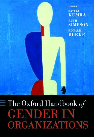 KUMRA ET AL, Savita Kumra, Ruth Simpson, Ronald J. Burke - The Oxford Handbook of Gender in Organizations, Inbunden