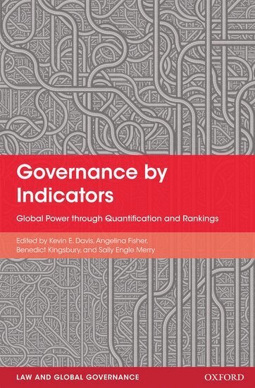 Kevin Davis, Angelina Fisher, Benedict Kingsbury, Sally Engle Merry - Governance by Indicators, Inbunden
