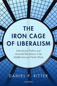 bokomslag The Iron Cage of Liberalism
