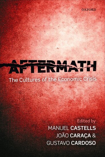 Manuel Castells, Joao Caraca, Manuel Castells, João Caraça, Gustavo Cardoso - Aftermath, Inbunden