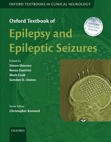 Mark Cook, Samden Lhatoo, Simon Shorvon, Renzo Guerrini, Mark Cook, Samden Lhatoo - Oxford Textbook of Epilepsy and Epileptic Seizures, Inbunden