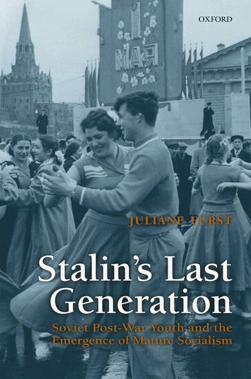 Juliane Fürst - Stalin's Last Generation, Häftad