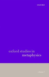 bokomslag Oxford Studies in Metaphysics volume 7