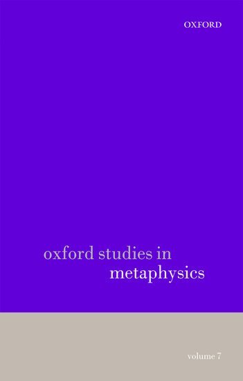 Karen Bennett, Dean W. Zimmerman - Oxford Studies in Metaphysics volume 7, Inbunden