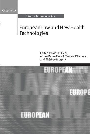 HERVEY ET AL FLEAR, Mark L Flear, Anne-Maree Farrell, Tamara K Hervey, Thérèse Murphy - European Law and New Health Technologies, Inbunden