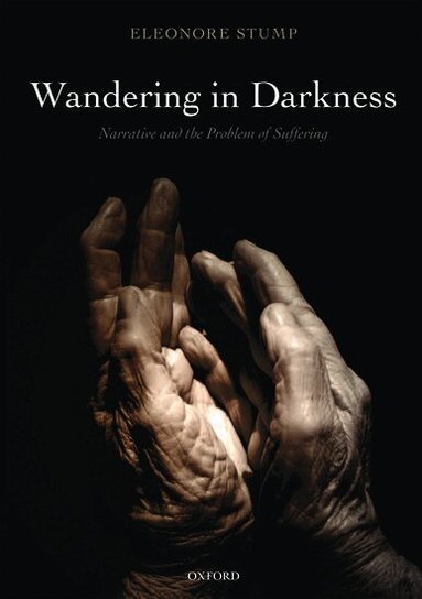 Eleonore Stump - Wandering in Darkness, Häftad