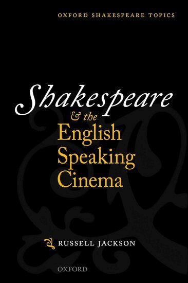 Russell Jackson - Shakespeare and the English-speaking Cinema, Häftad