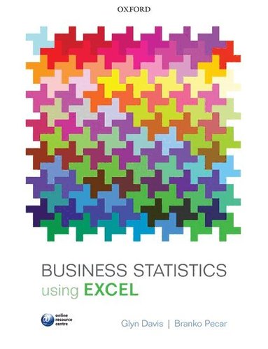 Glyn Davis, Branko Pecar - Business Statistics using Excel, Häftad