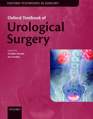 Freddie C. Hamdy, Ian Eardley - Oxford Textbook of Urological Surgery, Inbunden