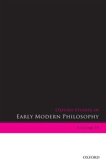 Daniel Garber, Donald Rutherford - Oxford Studies in Early Modern Philosophy Volume VI, Inbunden