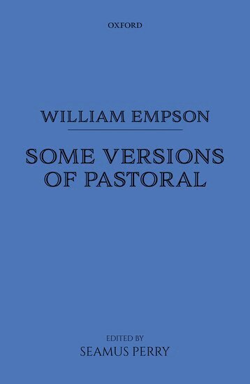William Empson, Seamus Perry - William Empson: Some Versions of Pastoral, Inbunden