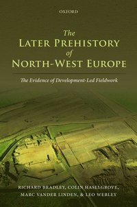 bokomslag The Later Prehistory of North-West Europe