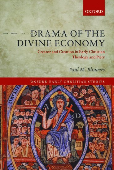 Paul M. Blowers - Drama of the Divine Economy, Inbunden