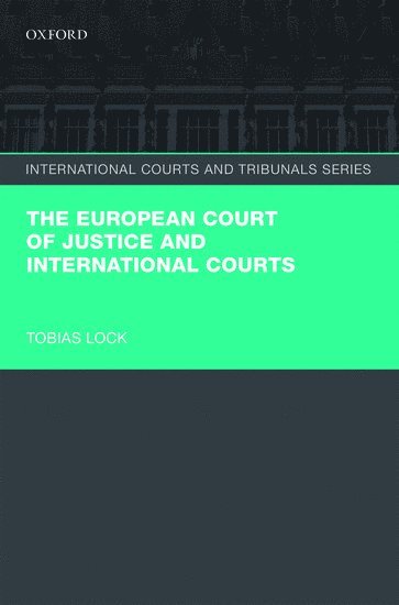 bokomslag The European Court of Justice and International Courts