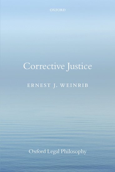 Ernest J. Weinrib - Corrective Justice, Häftad