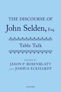 bokomslag The Discourse of John Selden, Esq. (Table Talk)