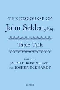 bokomslag The Discourse of John Selden, Esq. (Table Talk)