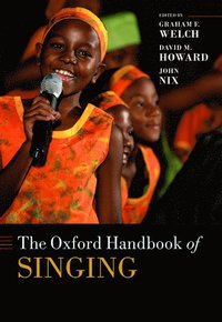 bokomslag The Oxford Handbook of Singing