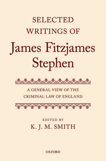 Selected Writings of James Fitzjames Stephen 1