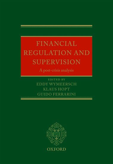 WYMEERSCH ET AL, Eddy Wymeersch, Klaus J. Hopt, Guido Ferrarini - Financial Regulation and Supervision, Inbunden