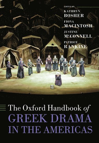 bokomslag The Oxford Handbook of Greek Drama in the Americas