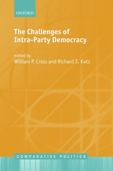 KATZ CROSS, William P. Cross, Richard S. Katz - The Challenges of Intra-Party Democracy, Inbunden
