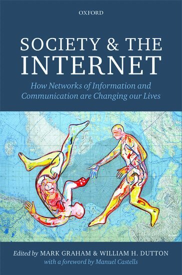 Mark Graham, William H. Dutton - Society and the Internet, Inbunden