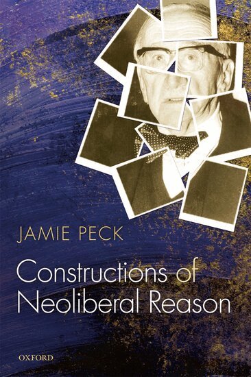 Jamie Peck - Constructions of Neoliberal Reason, Häftad
