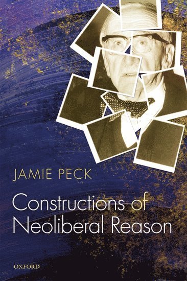 Constructions of Neoliberal Reason 1