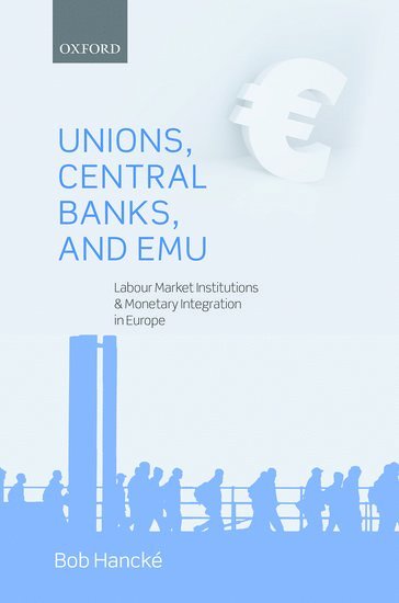 Unions, Central Banks, and EMU 1