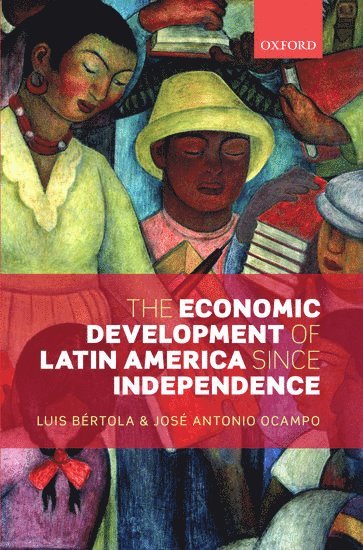 bokomslag Economic Development of Latin America since Independence
