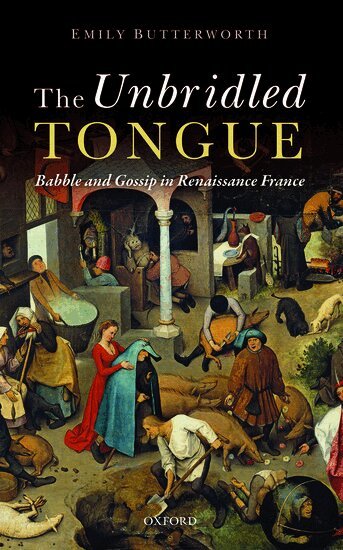 Emily Butterworth - The Unbridled Tongue, Inbunden