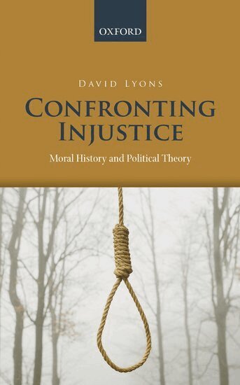 David Lyons - Confronting Injustice, Inbunden