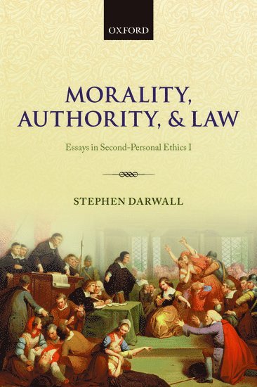 Stephen Darwall, Stephen (Yale University) Darwall - Morality, Authority, and Law, Inbunden