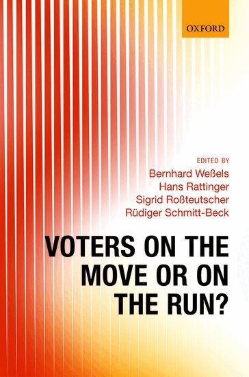 Bernhard Weßels, Hans Rattinger, Sigrid Roßteutscher, Rüdiger Schmitt-Beck - Voters on the Move or on the Run?, Inbunden