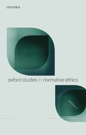 Oxford Studies in Normative Ethics, Volume 2 1