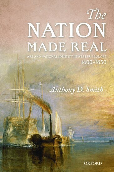 Anthony D. Smith - The Nation Made Real, Inbunden