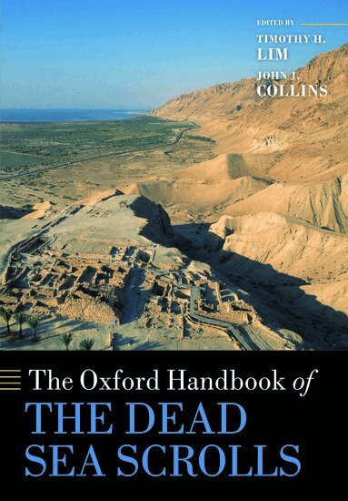 Timothy H. Lim, John J. Collins - The Oxford Handbook of the Dead Sea Scrolls, Häftad