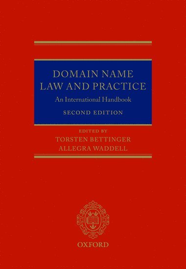 Torsten Bettinger, Allegra Waddell, Germany) Bettinger, Torsten (Attorney at Law, Munich, Missouri) Waddell, Allegra (Attorney - Domain Name Law and Practice, Inbunden