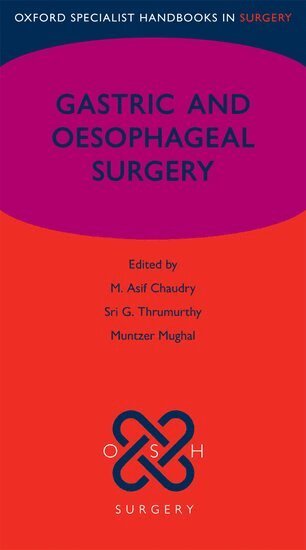 M. Asif Chaudry, Sri G. Thrumurthy, Muntzer Mughal - Gastric and Oesophageal Surgery, Häftad