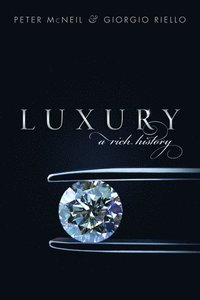 bokomslag Luxury: A Rich History