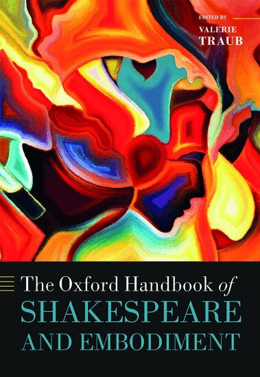 Valerie Traub - The Oxford Handbook of Shakespeare and Embodiment, Inbunden