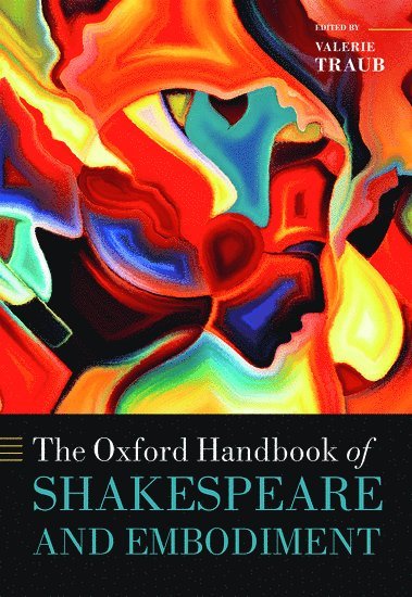 bokomslag The Oxford Handbook of Shakespeare and Embodiment