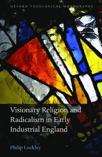 bokomslag Visionary Religion and Radicalism in Early Industrial England