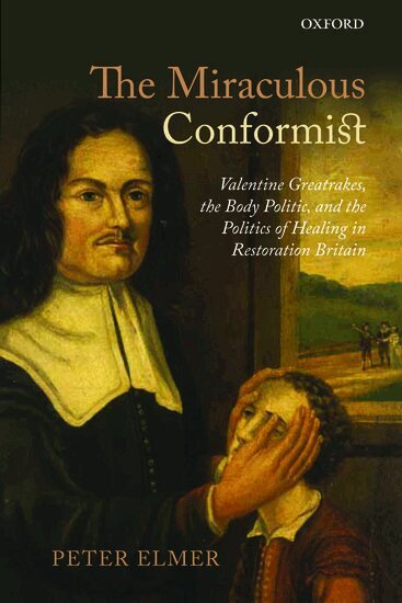 Peter Elmer - The Miraculous Conformist, Inbunden