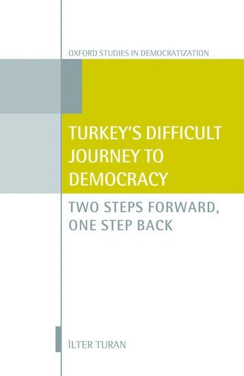 bokomslag Turkey's Difficult Journey to Democracy