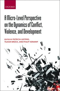 bokomslag A Micro-Level Perspective on the Dynamics of Conflict, Violence, and Development