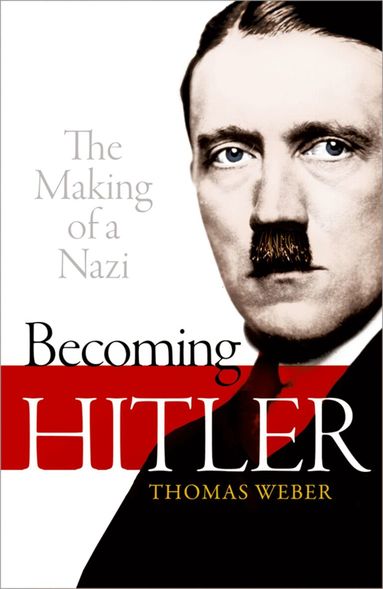 Thomas Weber - Becoming Hitler, Häftad