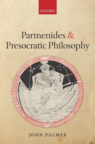 Parmenides and Presocratic Philosophy 1